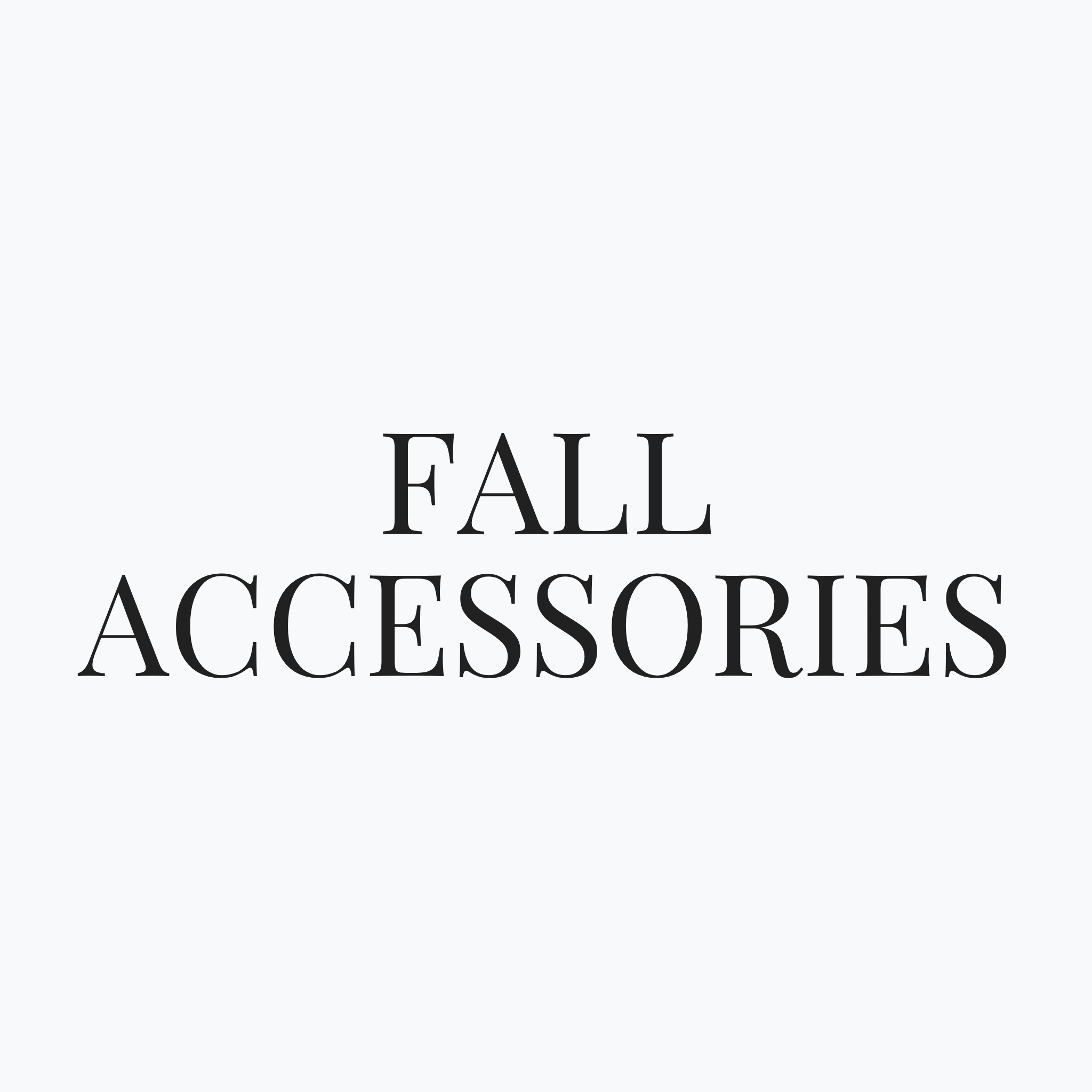 Fall Accessories